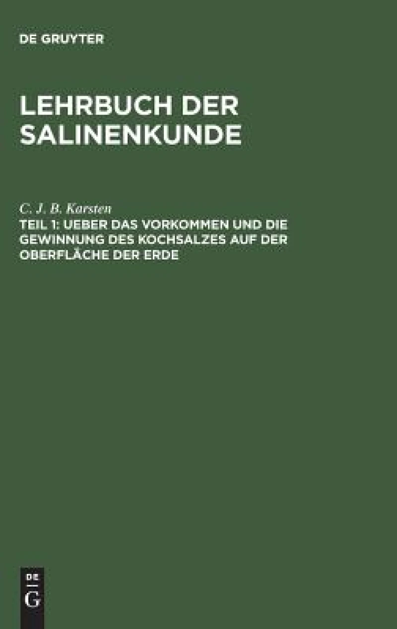 Ueber das Vorkommen und die Gewinnung des Kochsalzes auf der Oberfläche der Erde