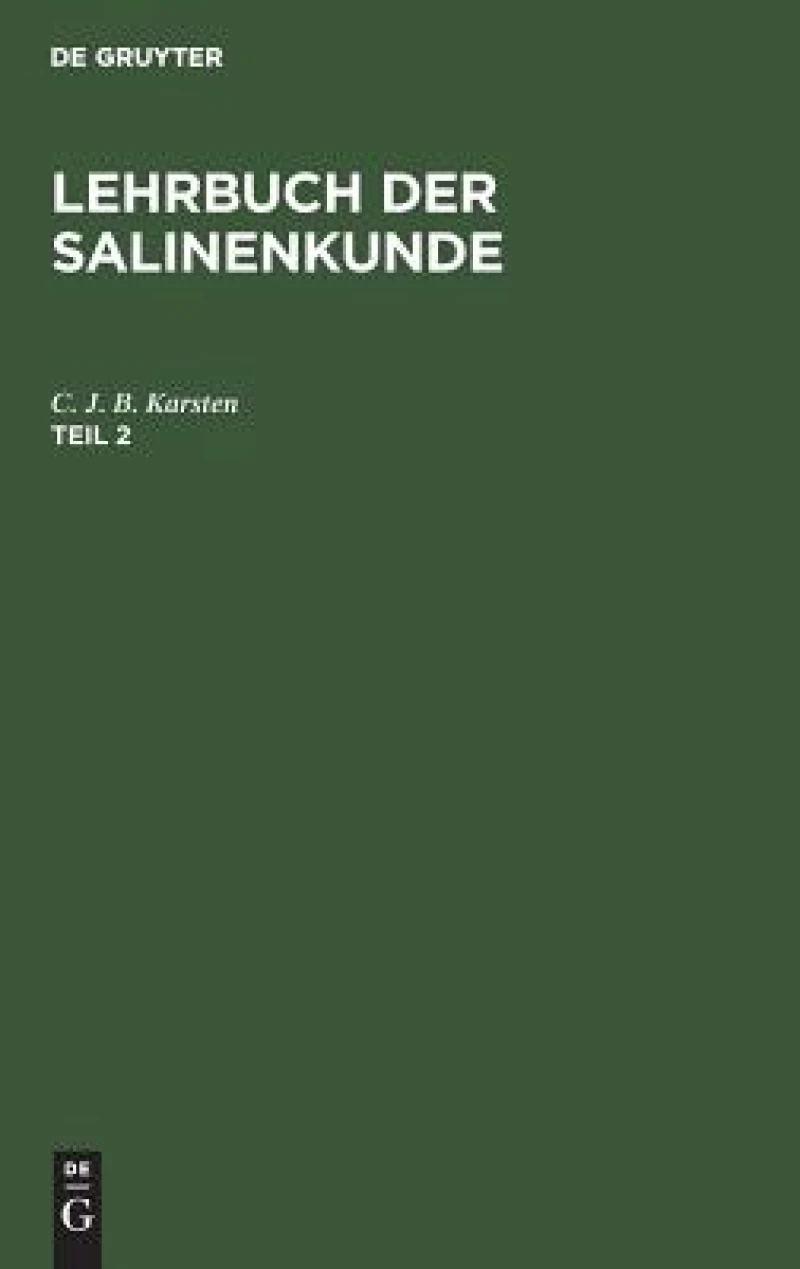 Lehrbuch der Salinenkunde. Teil 2