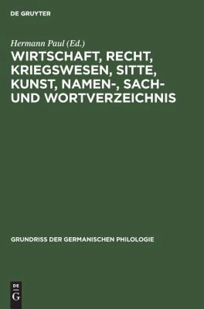 Wirtschaft, Recht, Kriegswesen, Sitte, Kunst, Namen-, Sach- Und Wortverzeichnis