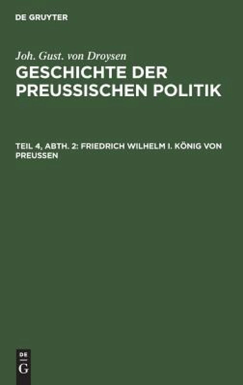 Friedrich Wilhelm I. König von Preußen