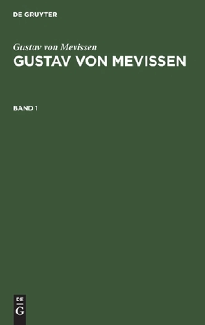 Gustav von Mevissen. Band 1