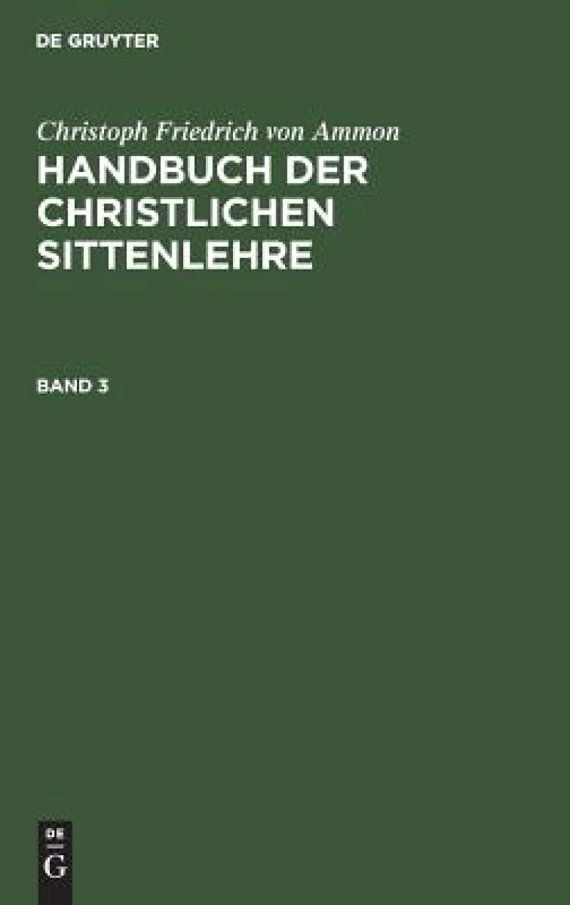 Handbuch der christlichen Sittenlehre. Band 3