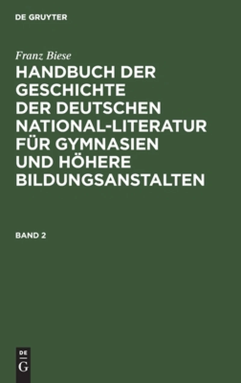 Handbuch der Geschichte der deutschen National-Literatur für Gymnasien und höhere Bildungsanstalten. Band 2