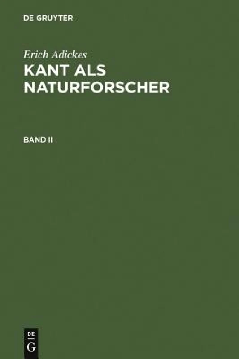 Kant als Naturforscher. Band II