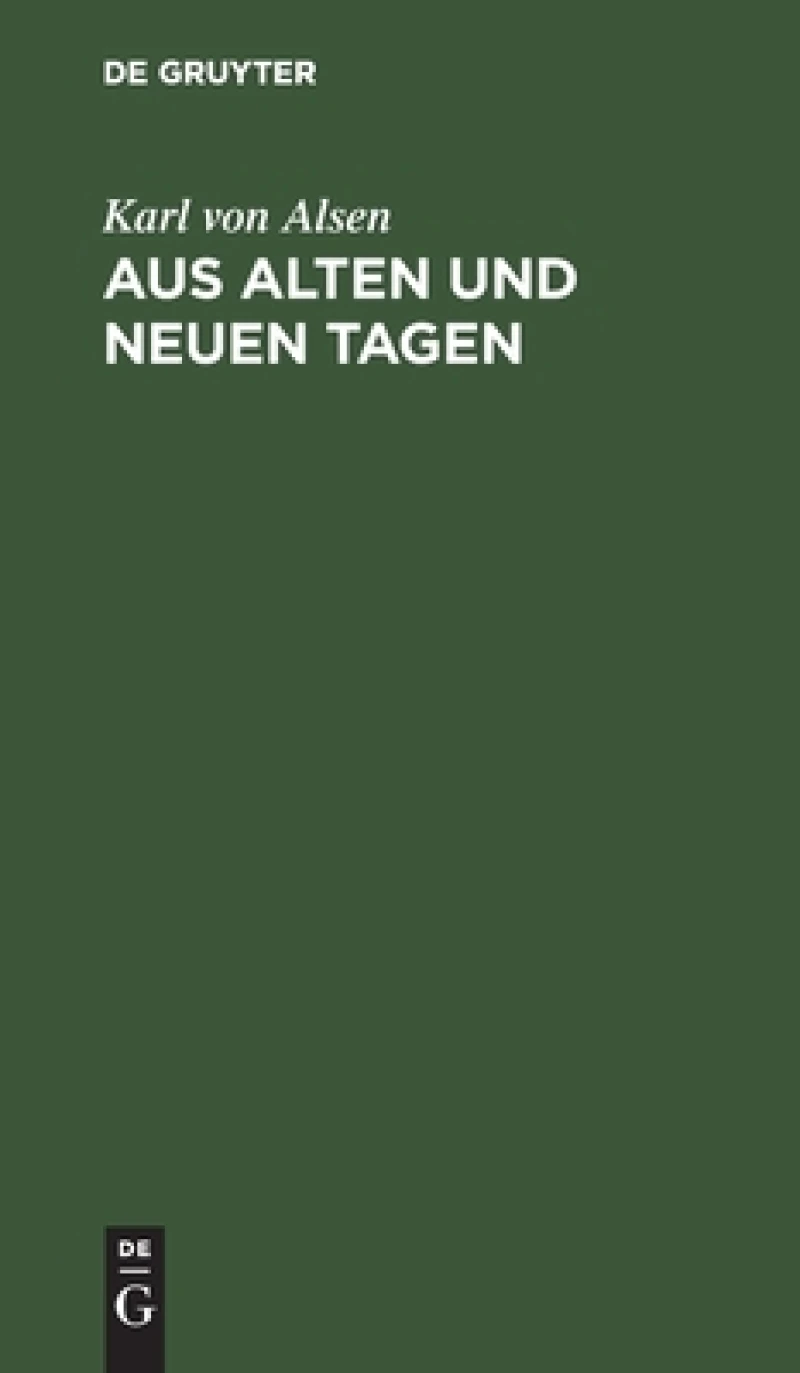 Aus alten und neuen Tagen