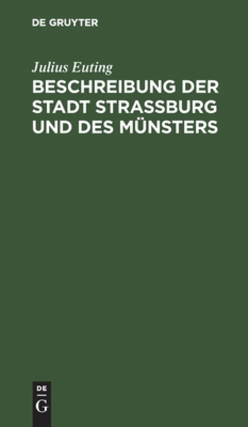 Beschreibung der Stadt Straßburg und des Münsters