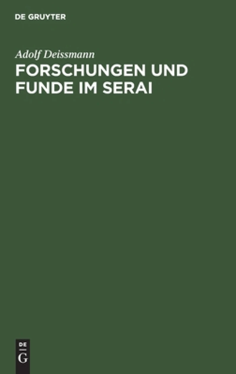 Forschungen Und Funde Im Serai