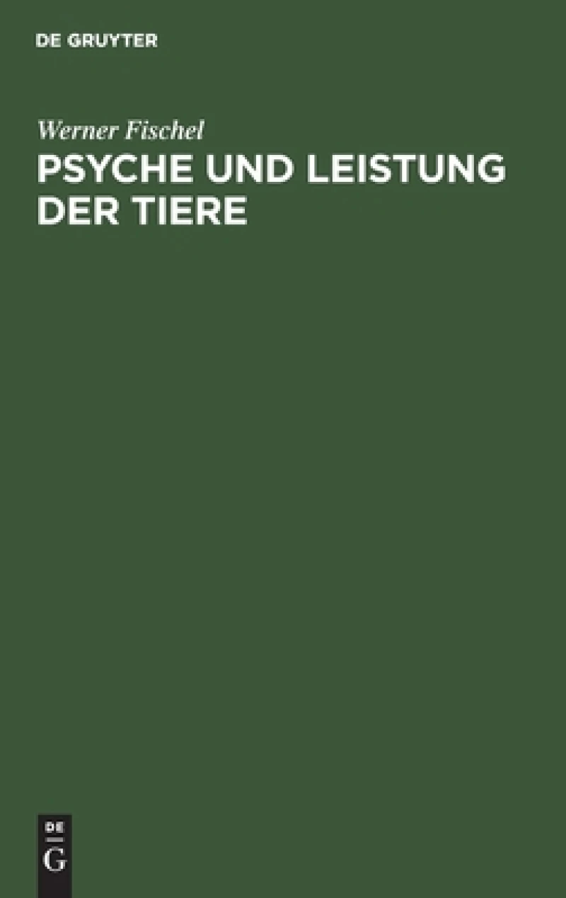 Psyche und Leistung der Tiere