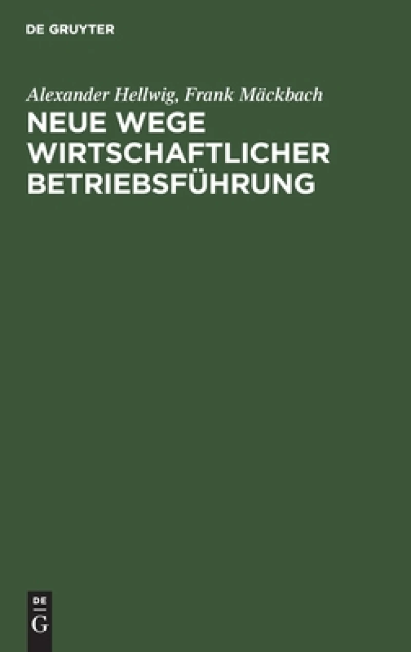 Neue Wege wirtschaftlicher Betriebsführung