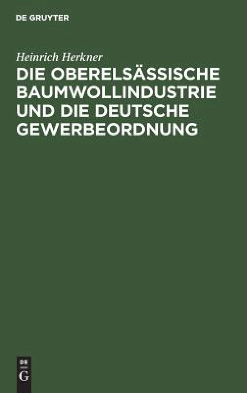 oberelsässische Baumwollindustrie und die deutsche Gewerbeordnung