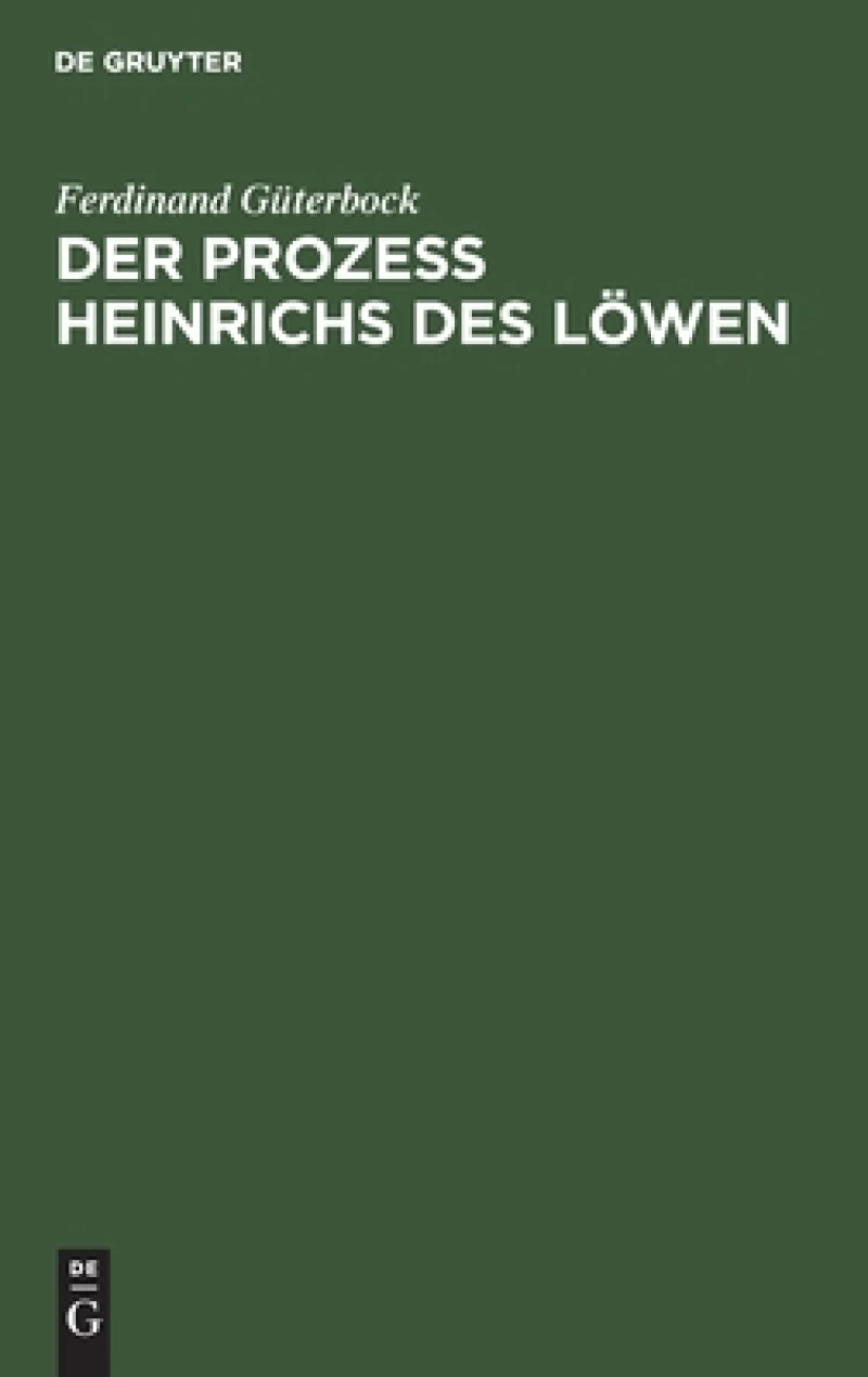 Der Prozeß Heinrichs des Löwen