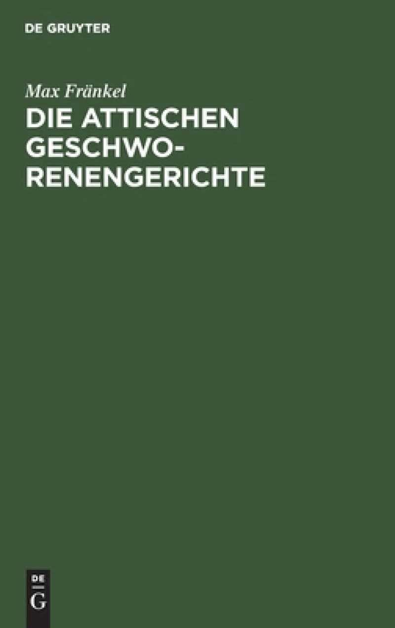 Die Attischen Geschworenengerichte