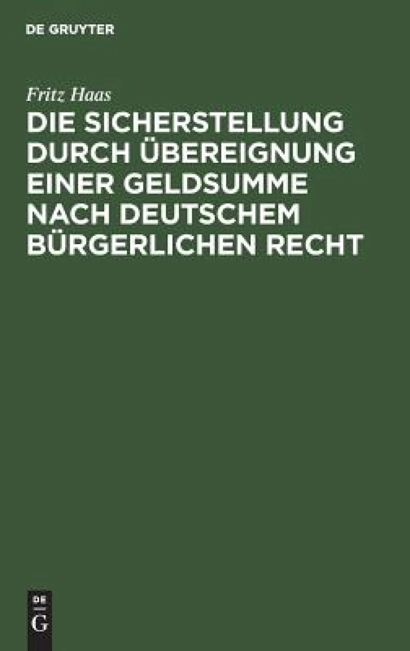 Sicherstellung durch Übereignung einer Geldsumme nach deutschem bürgerlichen Recht