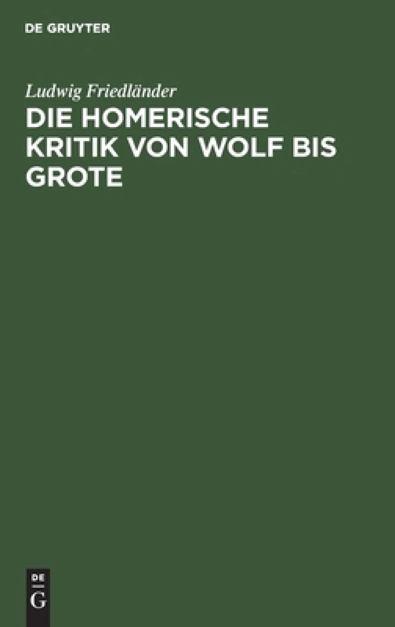 homerische Kritik von Wolf bis Grote