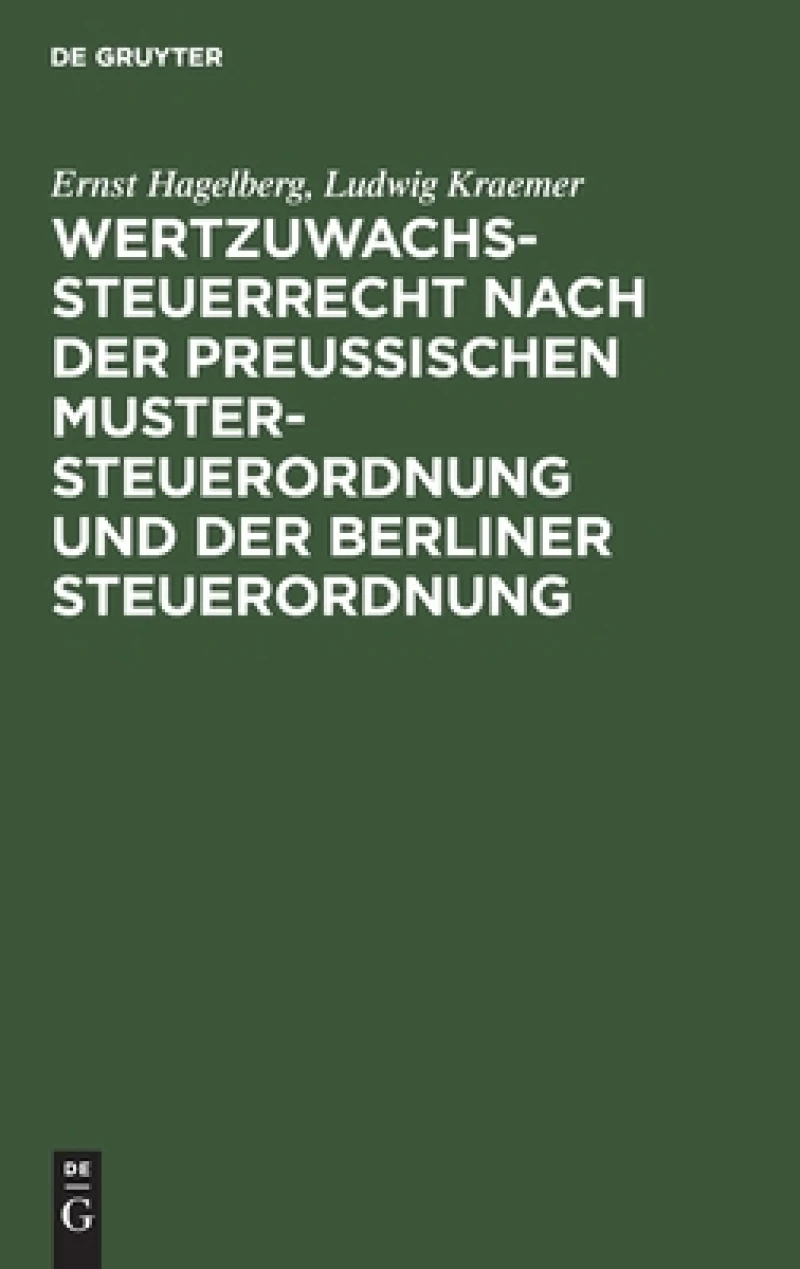 Wertzuwachssteuerrecht nach der Preußischen Mustersteuerordnung und der Berliner Steuerordnung