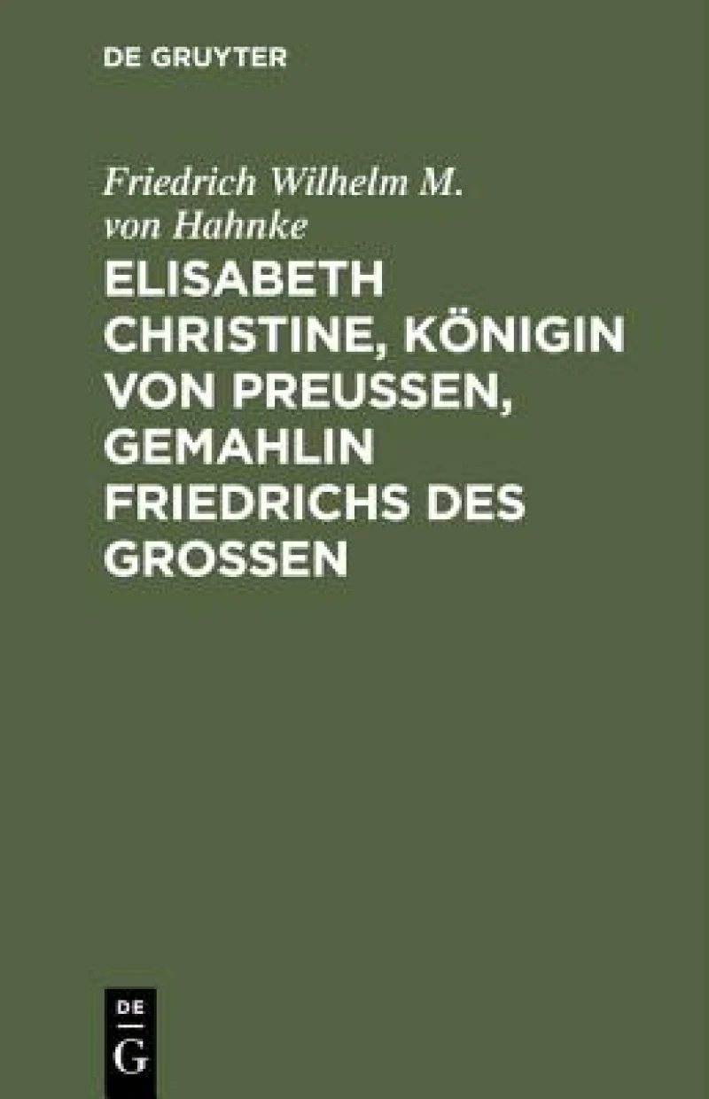 Elisabeth Christine, Königin Von Preußen, Gemahlin Friedrichs Des Großen