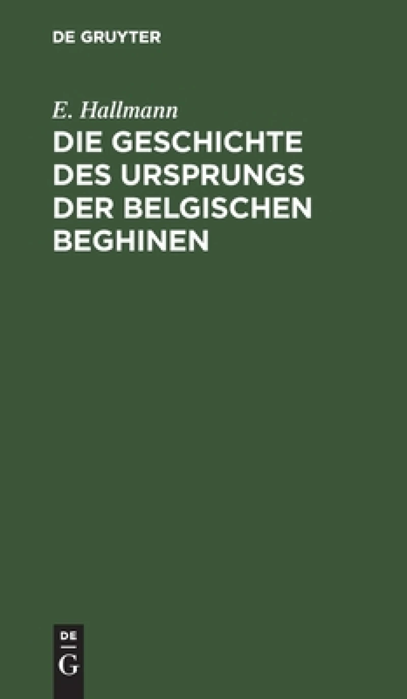 Geschichte des Ursprungs der belgischen Beghinen