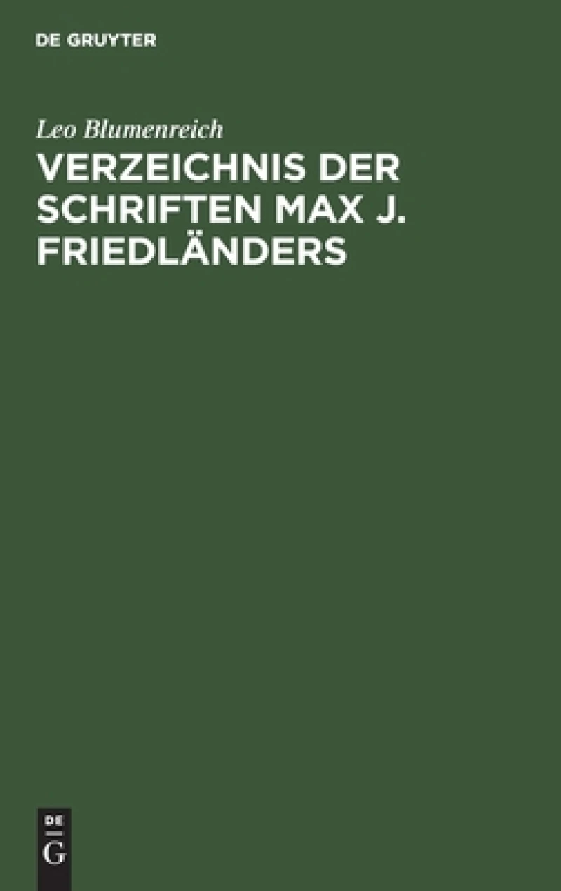 Verzeichnis Der Schriften Max J. Friedländers
