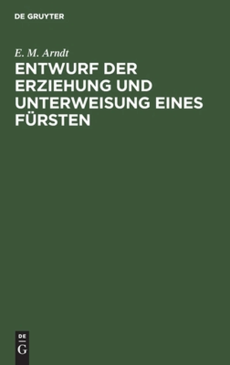 Entwurf der Erziehung und Unterweisung eines Fürsten