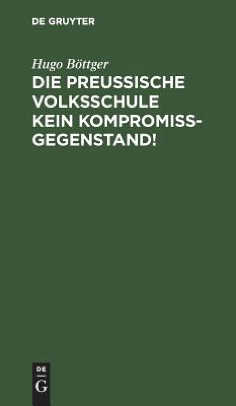 preußische Volksschule kein Kompromißgegenstand!