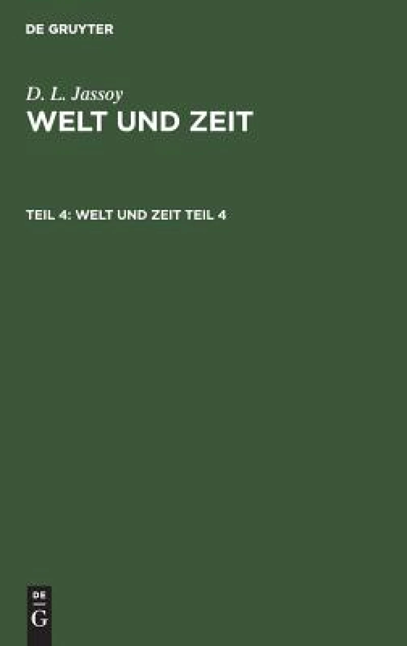 Welt und Zeit. Teil 4
