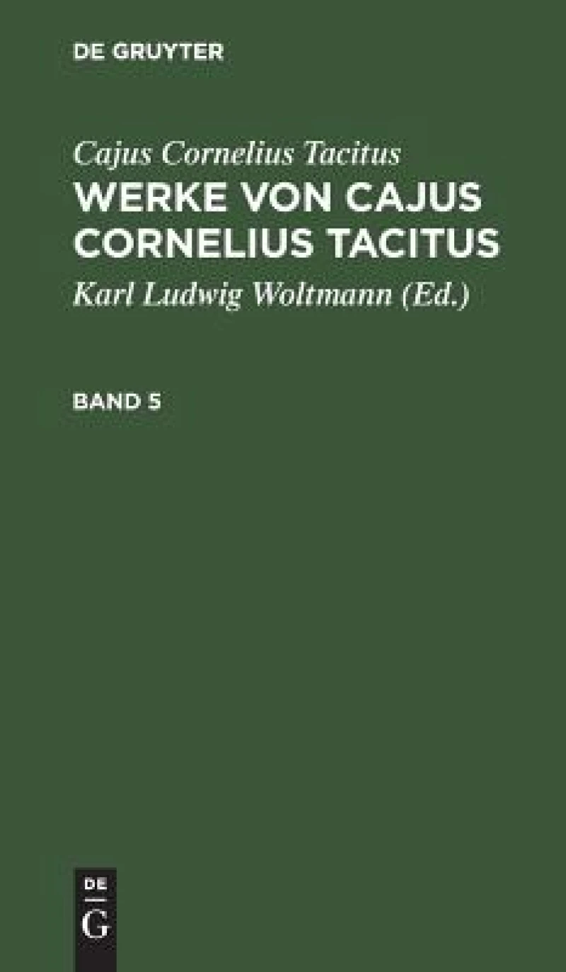 Werke von Cajus Cornelius Tacitus. Band 5