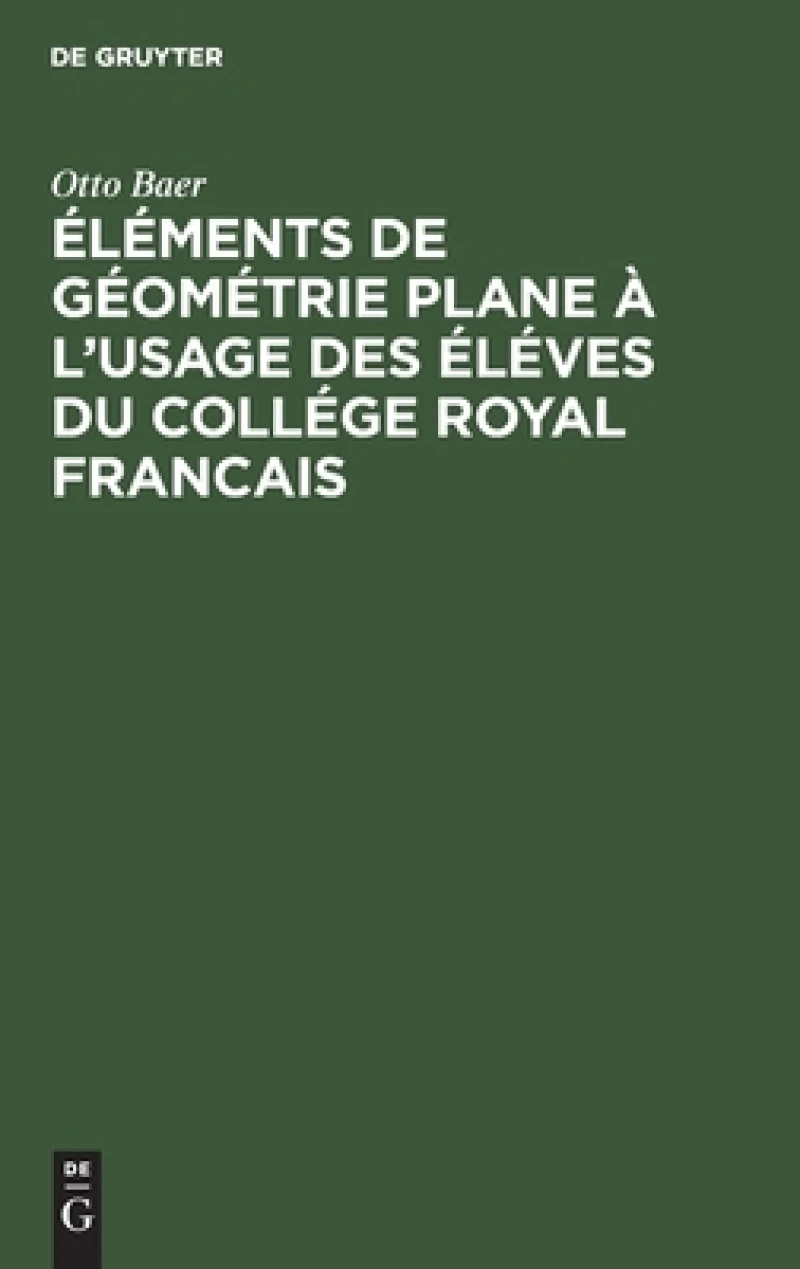 Éléments De Géométrie Plane À L''usage Des Éléves Du Collége Royal Francais