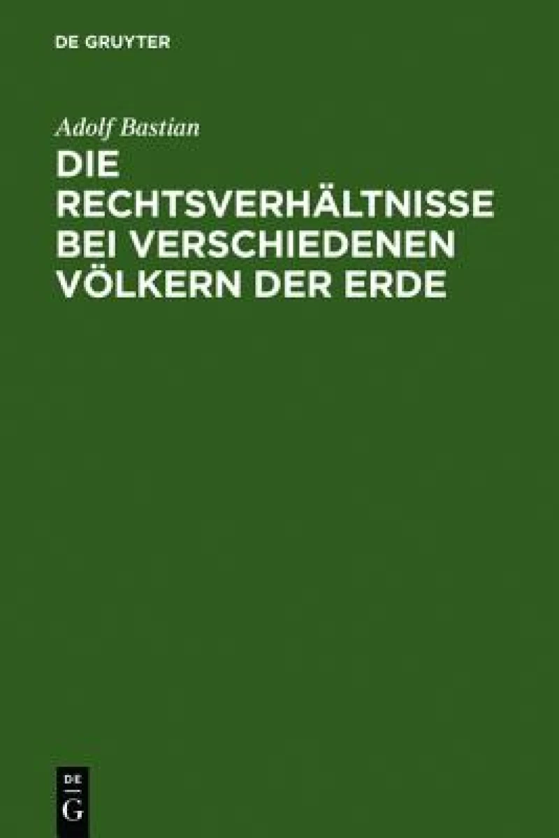 Rechtsverhältnisse bei verschiedenen Völkern der Erde