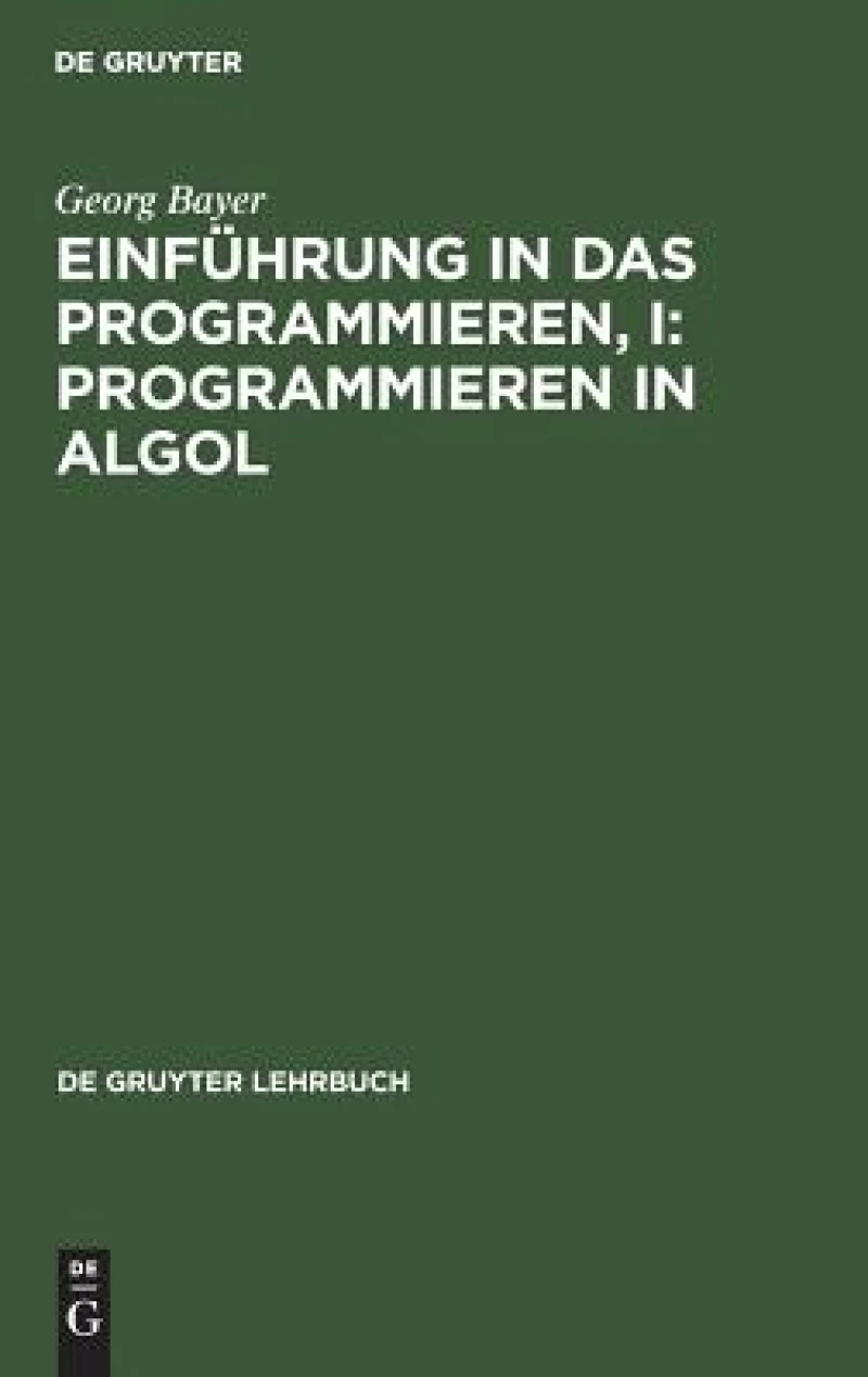 Einführung in das Programmieren, I: Programmieren in Algol