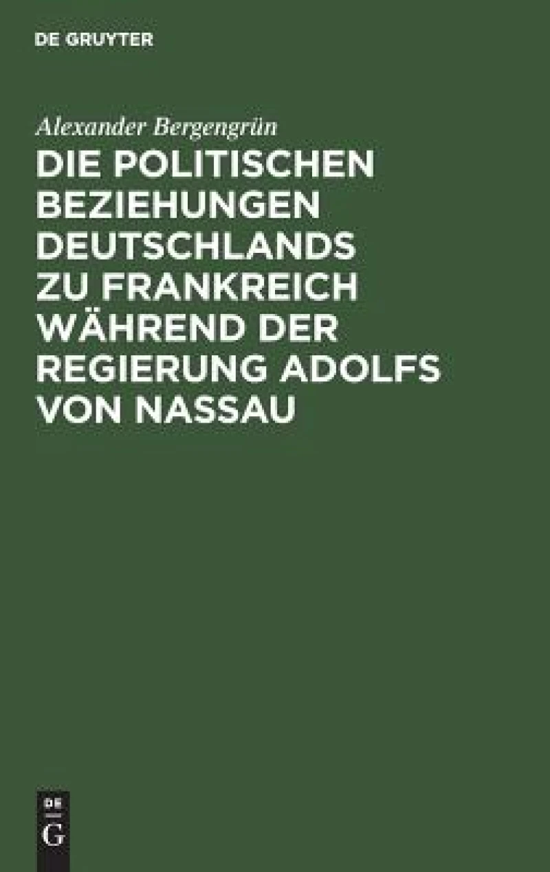 politischen Beziehungen Deutschlands zu Frankreich während der Regierung Adolfs von Nassau