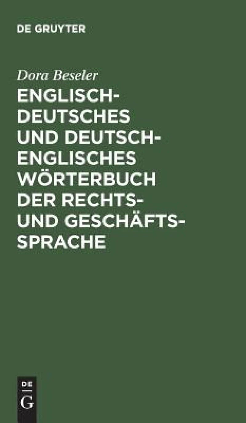 Englisch-deutsches Und Deutsch-englisches Wörterbuch Der Rechts- Und Geschäftssprache