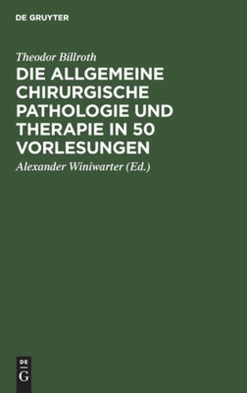 allgemeine chirurgische Pathologie und Therapie in 50 Vorlesungen