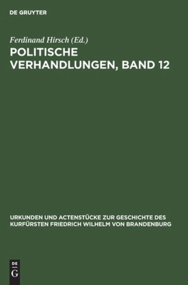 Politische Verhandlungen, Band 12