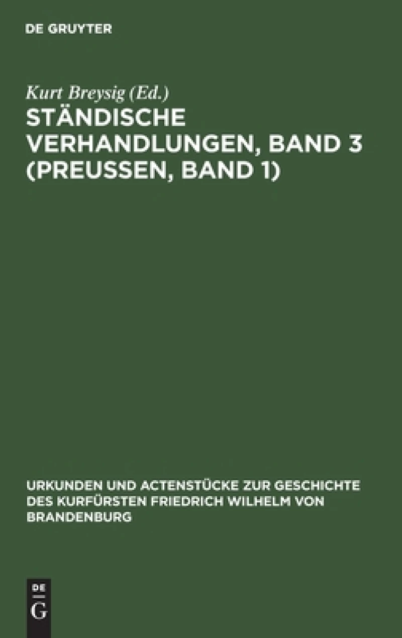 Ständische Verhandlungen, Band 3 (Preußen, Band 1)