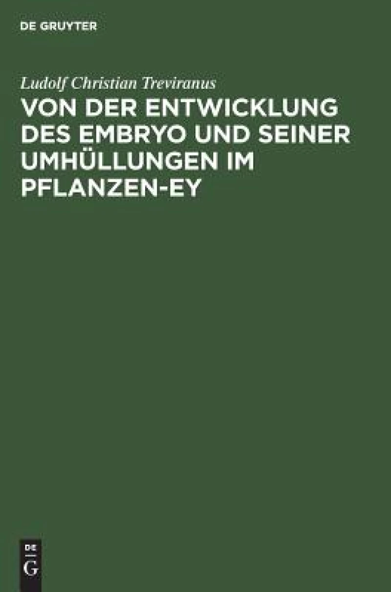 Von der Entwicklung des Embryo und seiner Umhüllungen im Pflanzen-Ey
