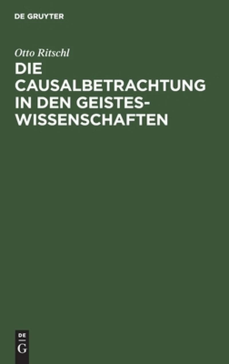 Die Causalbetrachtung in den Geisteswissenschaften