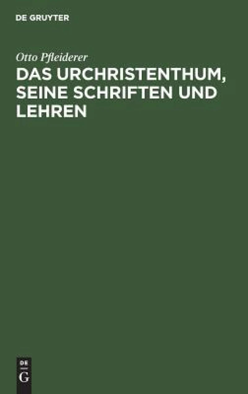 Urchristenthum, seine Schriften und Lehren