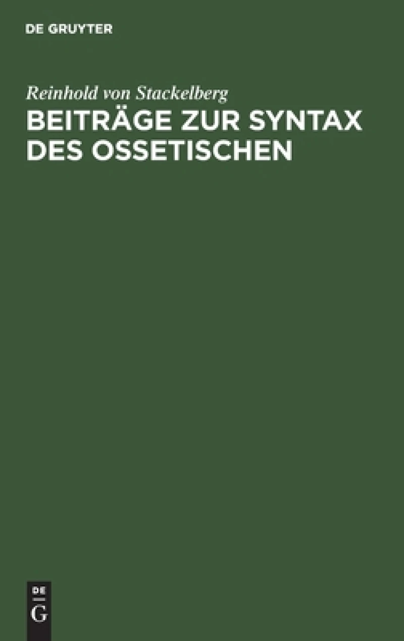 Beiträge Zur Syntax Des Ossetischen