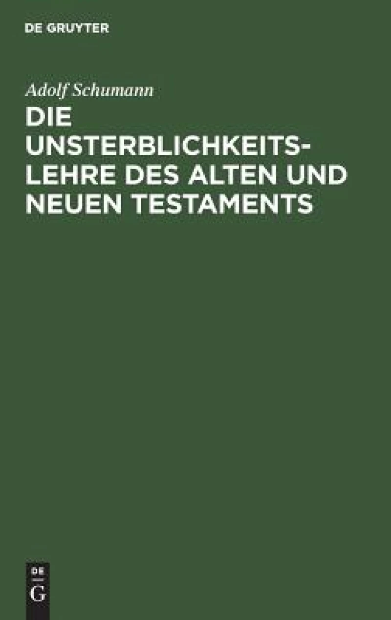 Unsterblichkeitslehre des Alten und Neuen Testaments