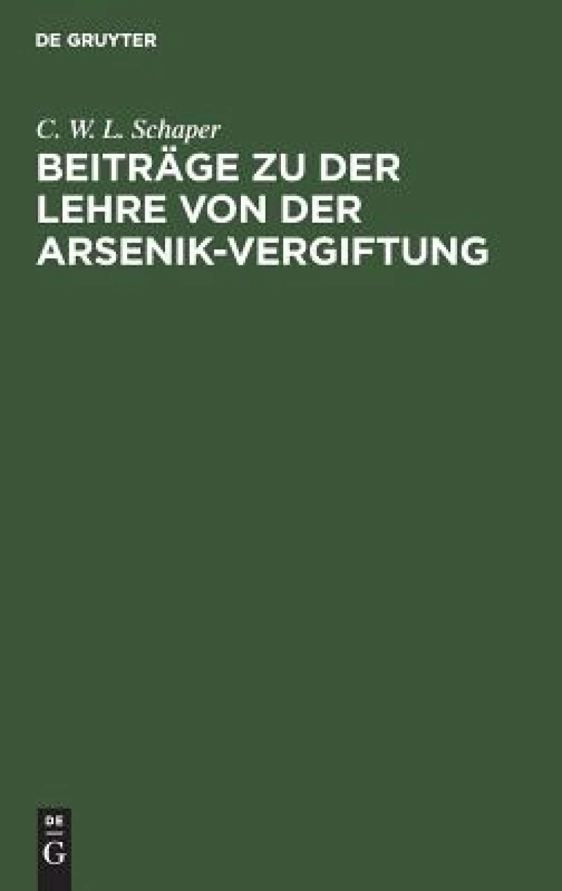 Beiträge Zu Der Lehre Von Der Arsenik-vergiftung
