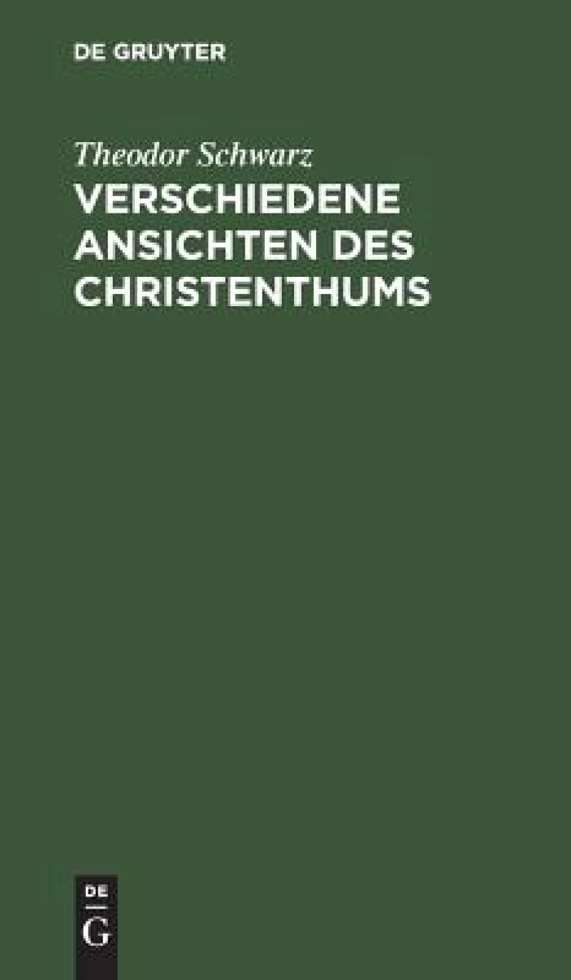 Verschiedene Ansichten Des Christenthums