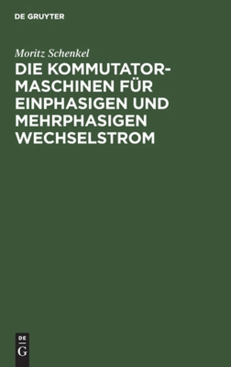 Kommutatormaschinen für einphasigen und mehrphasigen Wechselstrom