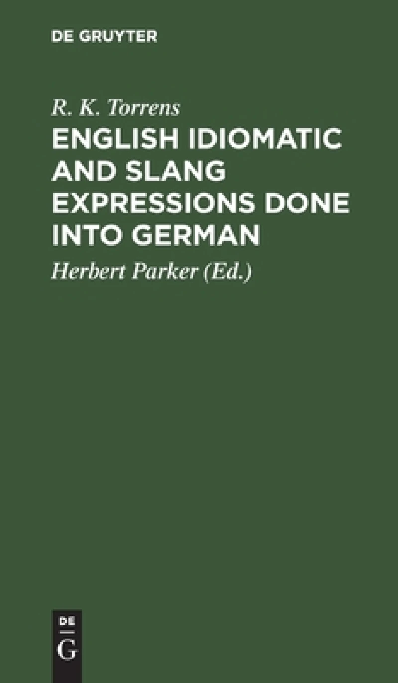 English Idiomatic and Slang Expressions Done into German