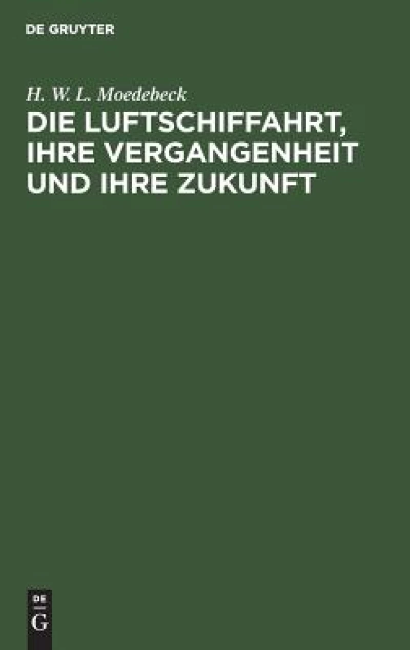 Luftschiffahrt, ihre Vergangenheit und ihre Zukunft