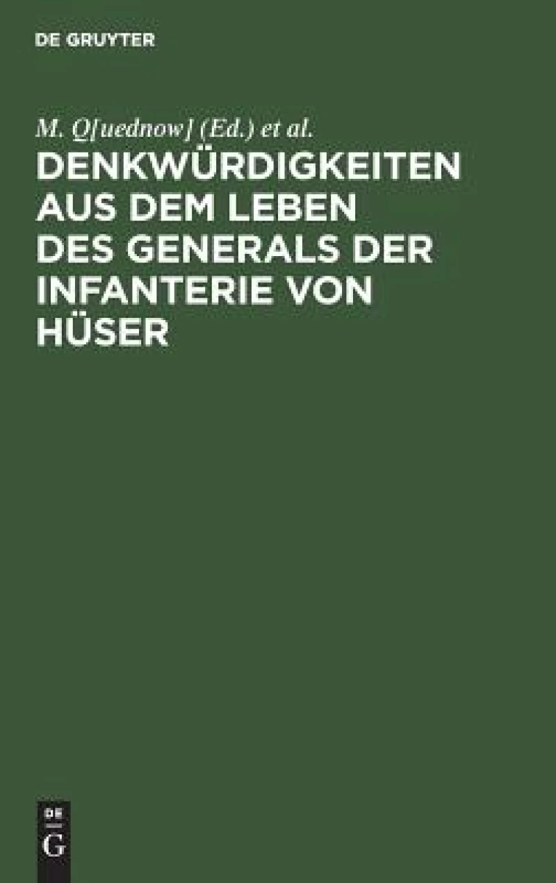 Denkwürdigkeiten aus dem Leben des Generals der Infanterie von Hüser