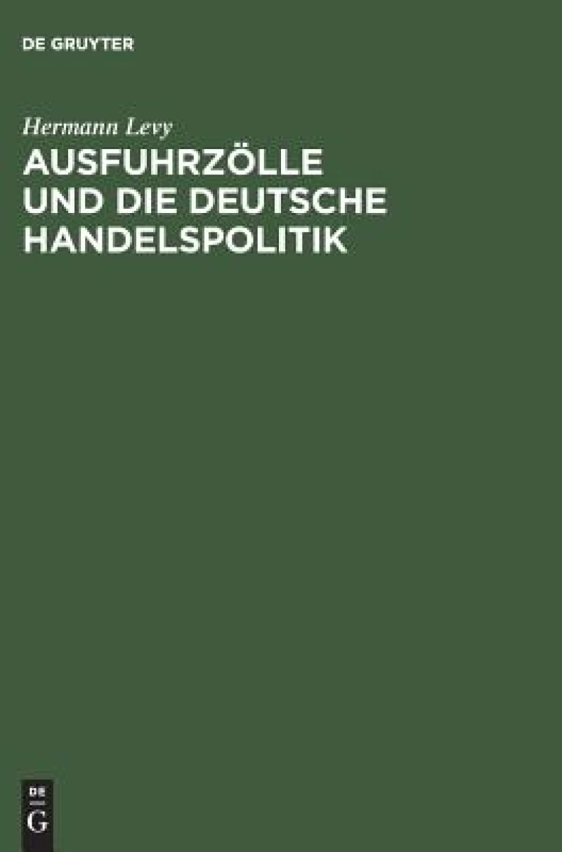 Ausfuhrzölle und die deutsche Handelspolitik