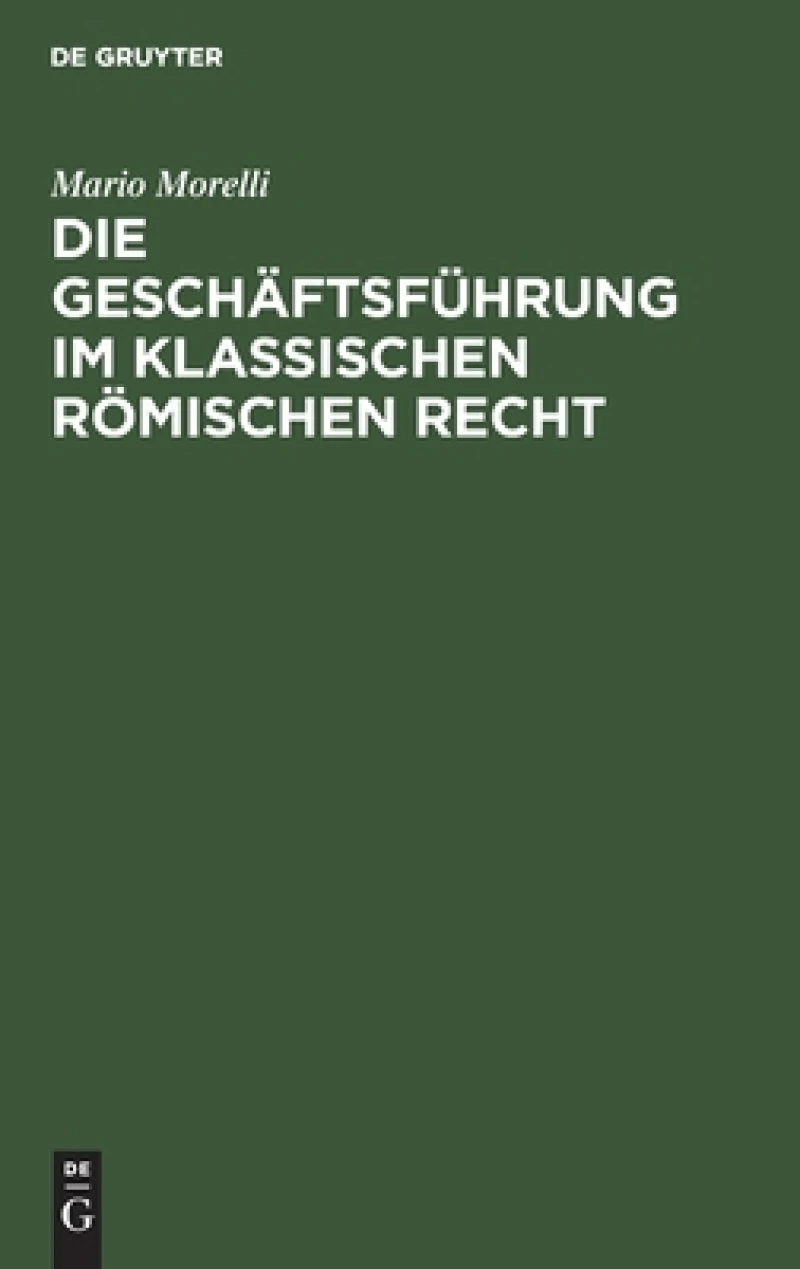 Geschäftsführung im klassischen römischen Recht