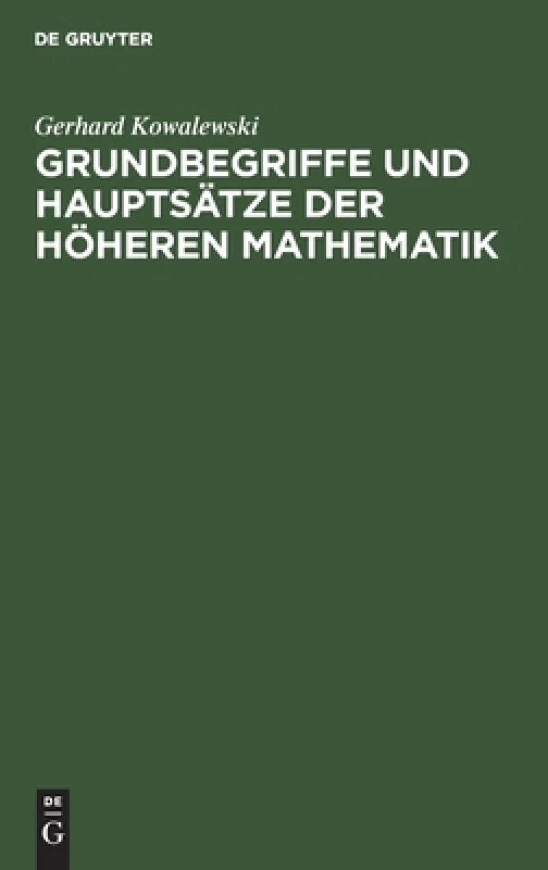 Grundbegriffe und Hauptsätze der höheren Mathematik