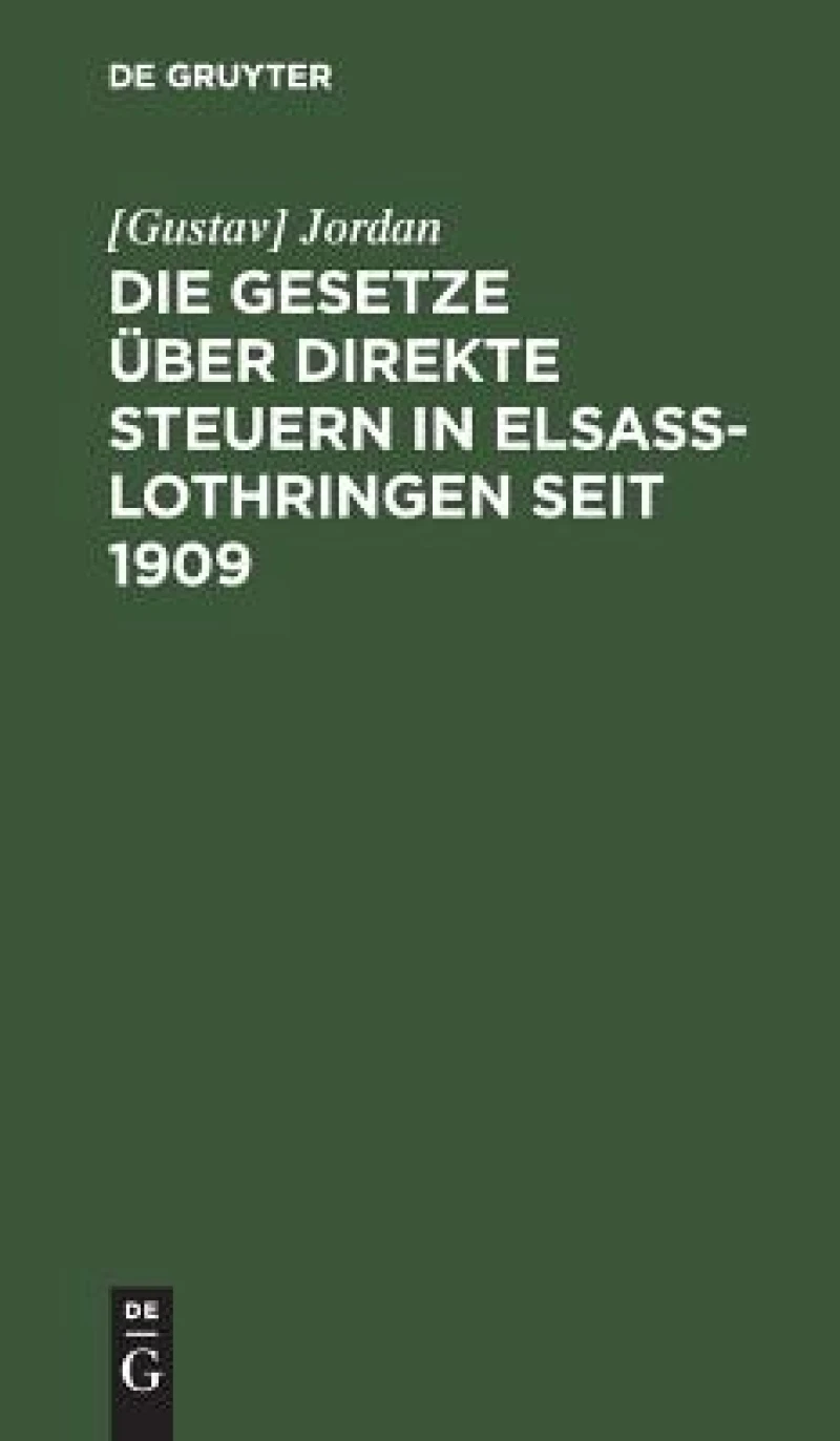 Gesetze über direkte Steuern in Elsaß-Lothringen seit 1909
