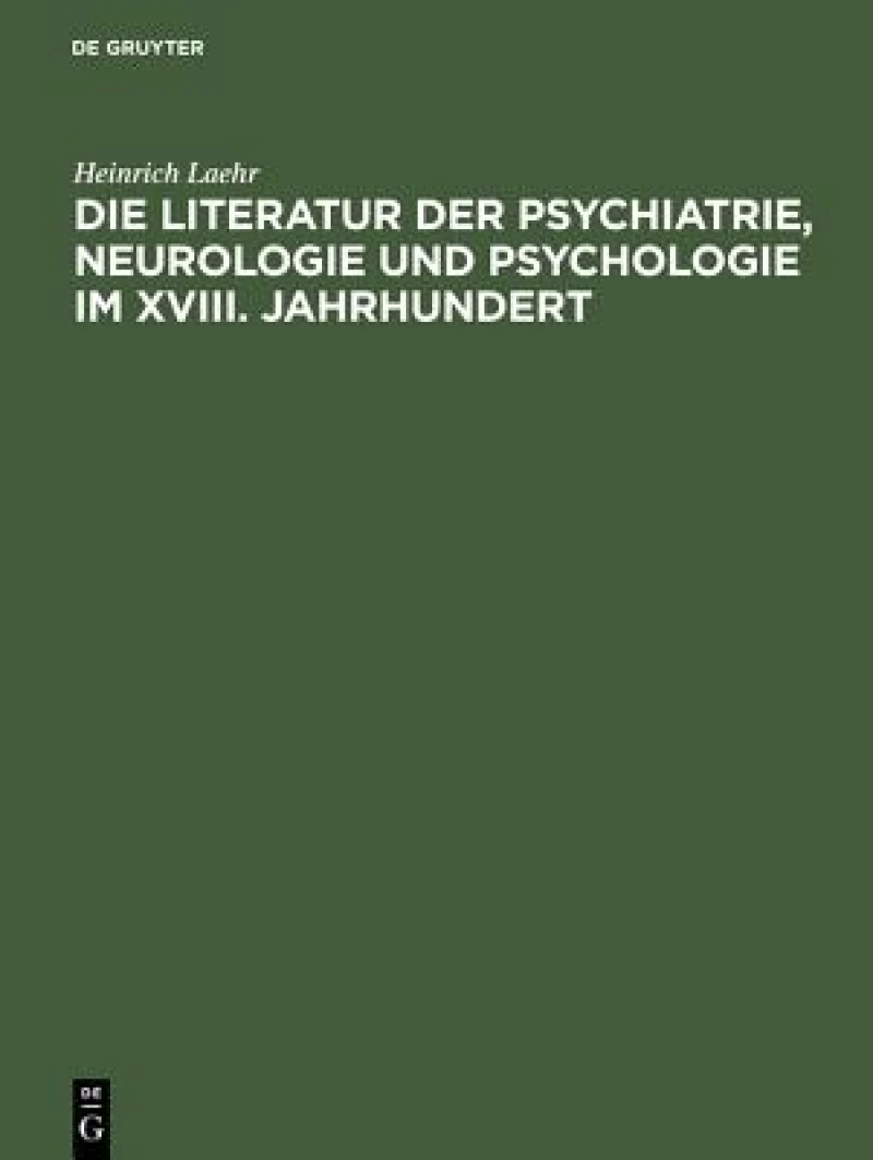 Literatur der Psychiatrie, Neurologie und Psychologie im XVIII. Jahrhundert